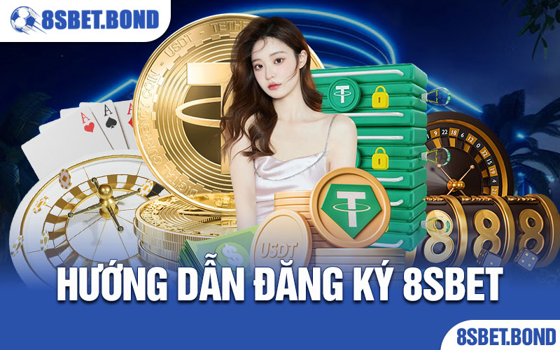 hướng dẫn đăng ký 8sbet